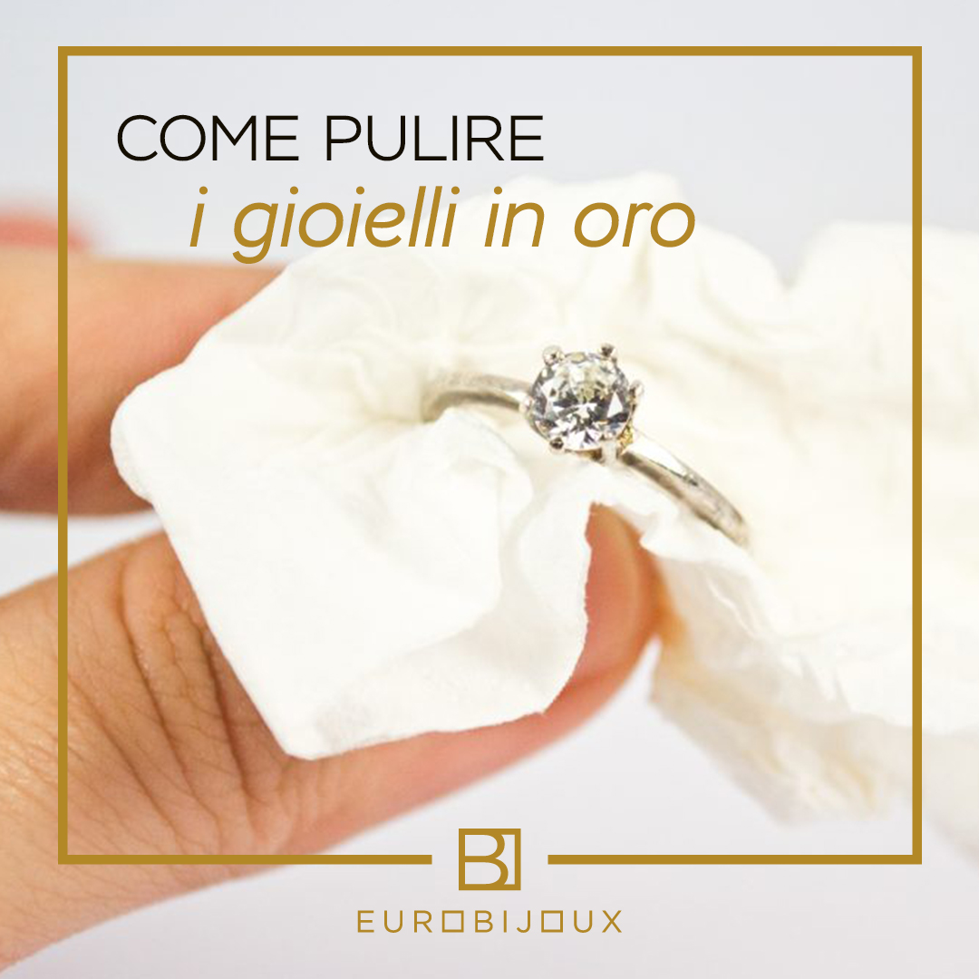 Come pulire l'oro a casa, la semplice guida di Eurobijoux Eurobijoux